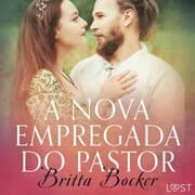 Cover von A nova empregada do pastor - Conto erótico