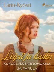 Cover von Leipä ja laulu: kokoelma kertomuksia ja taruja