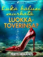 Cover von Kuka halusi murhata luokkatoverinsa?