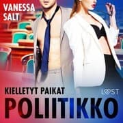 Cover von Kielletyt paikat: Poliitikko - eroottinen novelli