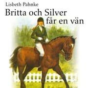 Cover von Britta och Silver får en vän