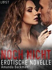 Cover von Noch nicht - Erotische Novelle