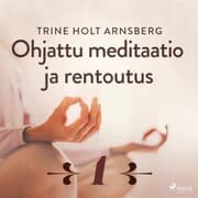 Cover von Ohjattu meditaatio ja rentoutus - Osa 1