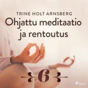 Cover von Ohjattu meditaatio ja rentoutus - Osa 6