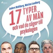 Cover von 17 typer av män - och vad de säger till psykologen