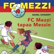 Cover von FC Mezzi 4 - FC Mezzi tapaa Messin