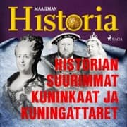 Cover von Historian suurimmat kuninkaat ja kuningattaret