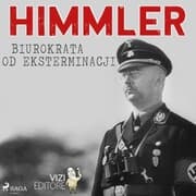 Cover von Himmler - biurokrata od eksterminacji