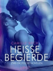 Cover von Heiße Begierde - Zwei erotische Novellen