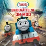 Cover von Thomas och vännerna - En berättelse om mod