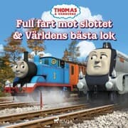 Cover von Thomas och vännerna - Full fart mot slottet & Världens bästa lok