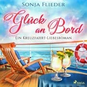 Cover von Glück an Bord: Ein Kreuzfahrt-Liebesroman