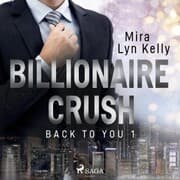 Cover von Billionaire Crush (Back to You 1)