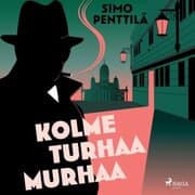Cover von Kolme turhaa murhaa