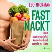 Cover von Fast nackt - Mein abenteuerlicher Versuch, ethisch korrekt zu leben