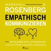 Cover von Empathisch kommunizieren. Ein kleiner GFK-Leitfaden mit vielen praktischen Übungen