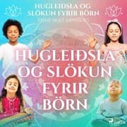 Cover von Hugleiðsla og slökun fyrir börn