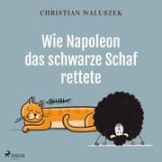Cover von Wie Napoleon das schwarze Schaf rettete