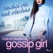 Cover von Gossip Girl: Nechci víc ne¿ v¿echno (3. díl)