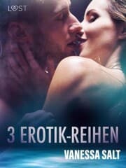 Cover von 3 Erotik-Reihen von Vanessa Salt
