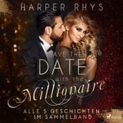 Cover von Save the Date with the Millionaire. Alle 5 Geschichten im Sammelband