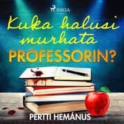 Cover von Kuka halusi murhata professorin?