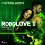 Cover von RoboLOVE 1 - Operaatio Iron Heart