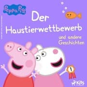 Cover von Peppa Wutz - Der Haustierwettbewerb und andere Geschichten