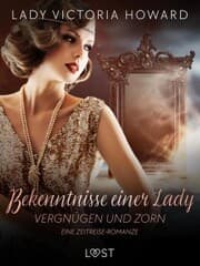 Cover von Bekenntnisse einer Lady: Vergnügen und Zorn - eine Zeitreise-Romanze