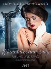 Cover von Bekenntnisse einer Lady: Freund und Feind - eine Zeitreise-Romanze