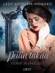 Cover von Peilin takaa: Ystävät ja viholliset - aikamatkailua ja romantiikkaa