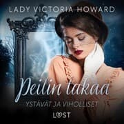 Cover von Peilin takaa: Ystävät ja viholliset - aikamatkailua ja romantiikkaa