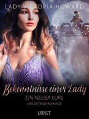 Cover von Bekenntnisse einer Lady: Ein neuer Kurs - eine Zeitreise-Romanze