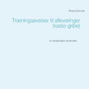Cover von Træningsøvelser til afleveringer (kaste-gribe)