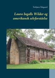 Cover von Laura Ingalls Wilder og amerikansk selvforståelse