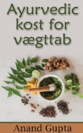 Cover von Ayurvedic kost for vægttab