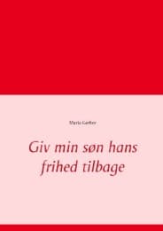 Cover von Giv min søn hans frihed tilbage