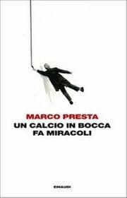 Cover von Un calcio in bocca fa miracoli