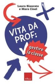 Cover von Vita da prof: gestire la classe