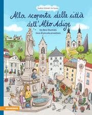 Cover von Alla scoperta delle città dell'Alto Adige