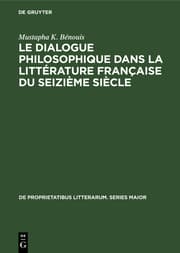 Cover von Le dialogue philosophique dans la littérature française du seizième siècle