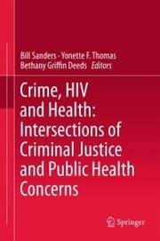 Cover von Crime, HIV and Health: Intersections of Criminal Justice and Public Health Concerns