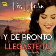 Cover von Y, de pronto, llegaste tú