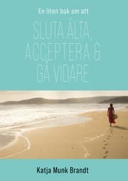 Cover von Sluta älta, acceptera och gå vidare