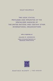 Cover von The Legal Status, Privileges and Immunities of the Specialized Agencies of the United Nations and Certain Other International Organizations