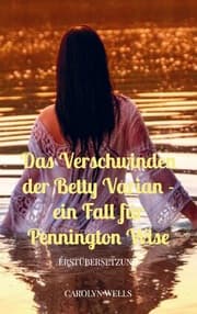 Cover von Das Verschwinden der Betty Varian - ein Fall für Pennington Wise