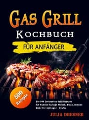 Cover von Gas Grill Kochbuch für Anfänger