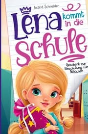 Cover von Lena kommt in die Schule
