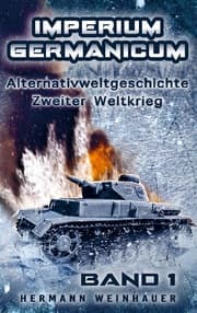 Cover von Imperium Germanicum - Alternativweltgeschichte Zweiter Weltkrieg