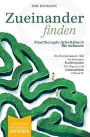 Cover von Zueinanderfinden: Paartherapie Arbeitsbuch für zuhause - mehr als ein Beziehungsratgeber - durch die professionelle Hilfe des bekannten Paartherapeute